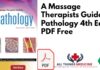 A Massage Therapists Guide to Pathology 4th Edition PDF Free