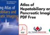 Atlas of Hepatobiliary and Pancreatic Imaging PDF