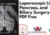 Laparoscopic Liver Pancreas and Biliary Surgery PDF