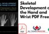 keletal Development of the Hand and Wrist PDF Free
