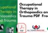 Occupational Therapy in Orthopaedics and Trauma PDF Free Download