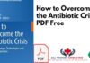 How to Overcome the Antibiotic Crisis PDF