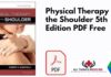 Physical Therapy of the Shoulder 5th Edition PDF