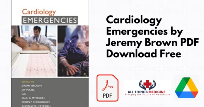 Cardiology Emergencies by Jeremy Brown PDF