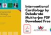Interventional Cardiology by Debabrata Mukherjee PDF