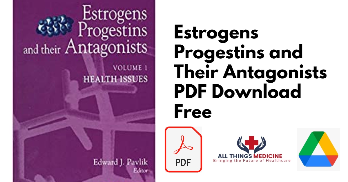 Estrogens Progestins and Their Antagonists PDF
