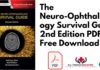The Neuro-Ophthalmology Survival Guide 2nd Edition PDF