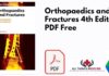 Orthopaedics and Fractures 4th Edition PDF