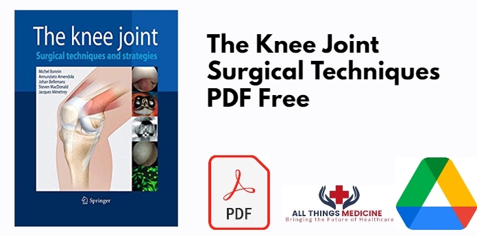 The Knee Joint Surgical Techniques PDF