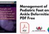 Management of Pediatric Foot and Ankle Deformities PDF