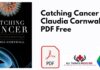 Catching Cancer by Claudia Cornwall PDF