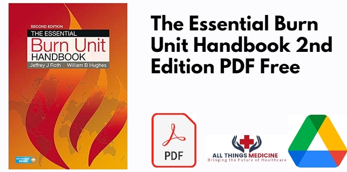 The Essential Burn Unit Handbook 2nd Edition PDF