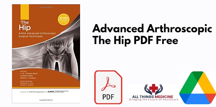Advanced Arthroscopic The Hip PDF