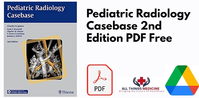 Pediatric Radiology Casebase 2nd Edition PDF