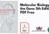 Molecular Biology of the Gene 5th Edition PDF