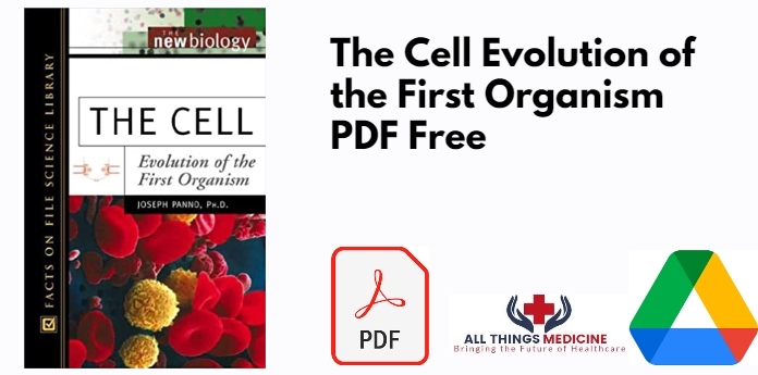 The Cell Evolution of the First Organism PDF
