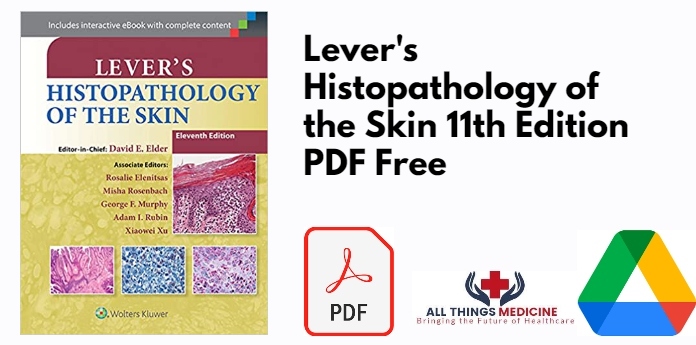 Lever's Histopathology of the Skin 11th Edition PDF