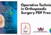 Operative Techniques in Orthopaedic Surgery PDF
