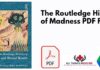 The Routledge History of Madness PDF
