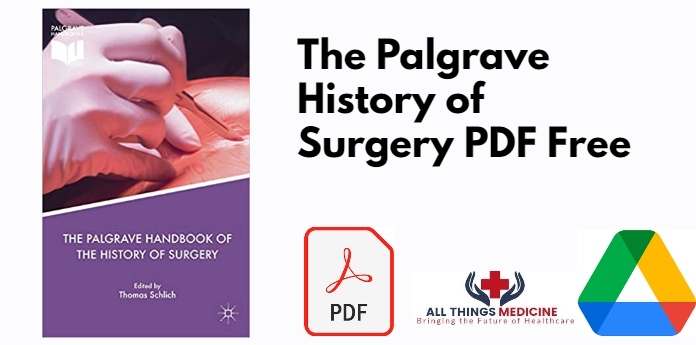 The Palgrave History of Surgery PDF