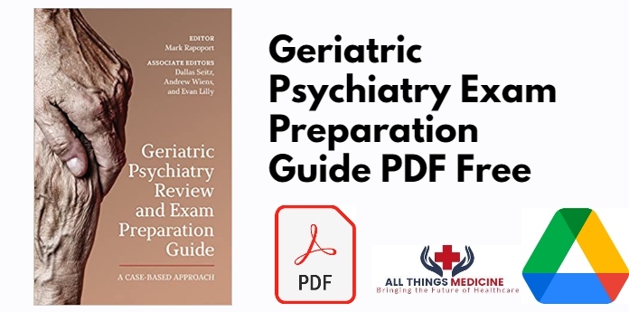 Geriatric Psychiatry Exam Preparation Guide PDF