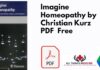 Imagine Homeopathy by Christian Kurz PDF