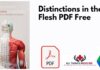 Distinctions in the Flesh PDF