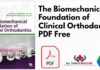 The Biomechanical Foundation of Clinical Orthodontics PDF