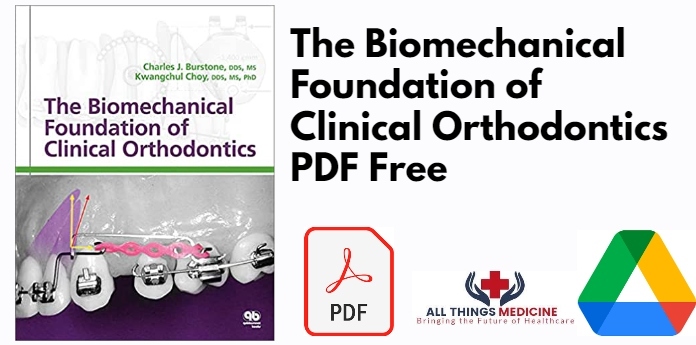 The Biomechanical Foundation of Clinical Orthodontics PDF