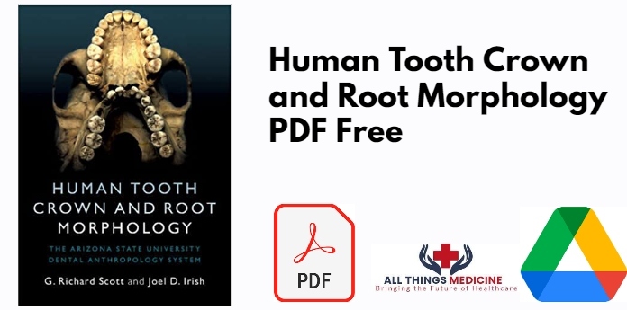 Human Tooth Crown and Root Morphology PDF