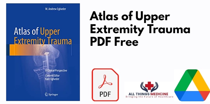 Atlas of Upper Extremity Trauma PDF