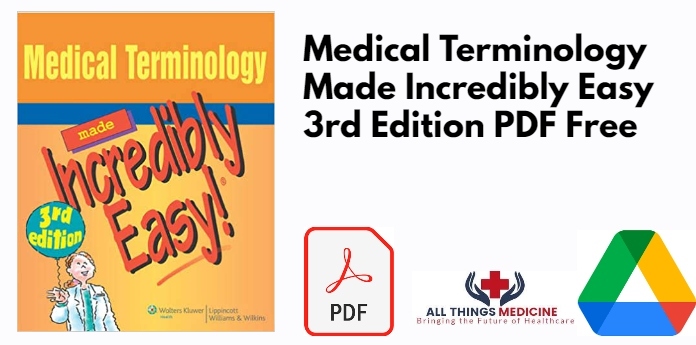 Medical Terminology Made Incredibly Easy 3rd Edition PDF