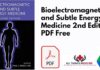 Bioelectromagnetic and Subtle Energy Medicine 2nd Edition PDF