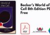 Becker's World of the Cell 8th Edition PDF