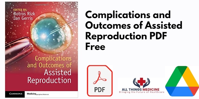 Complications and Outcomes of Assisted Reproduction PDF