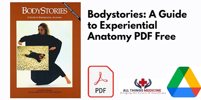 Bodystories: A Guide to Experiential Anatomy PDF