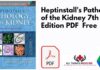 Heptinstall's Pathology of the Kidney 7th Edition PDF