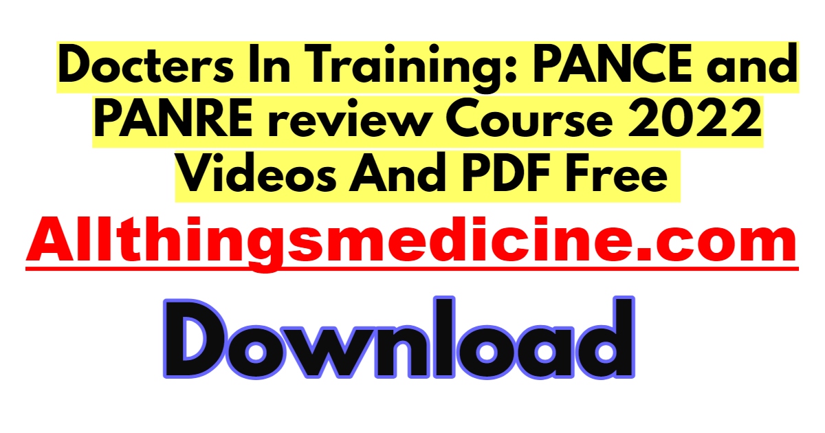docters-in-training-pance-and-panre-review-course-2022-videos-and-pdf-free-download