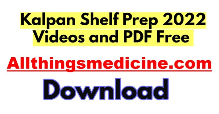 kalpan-shelf-prep-2022-videos-and-pdf-free-download