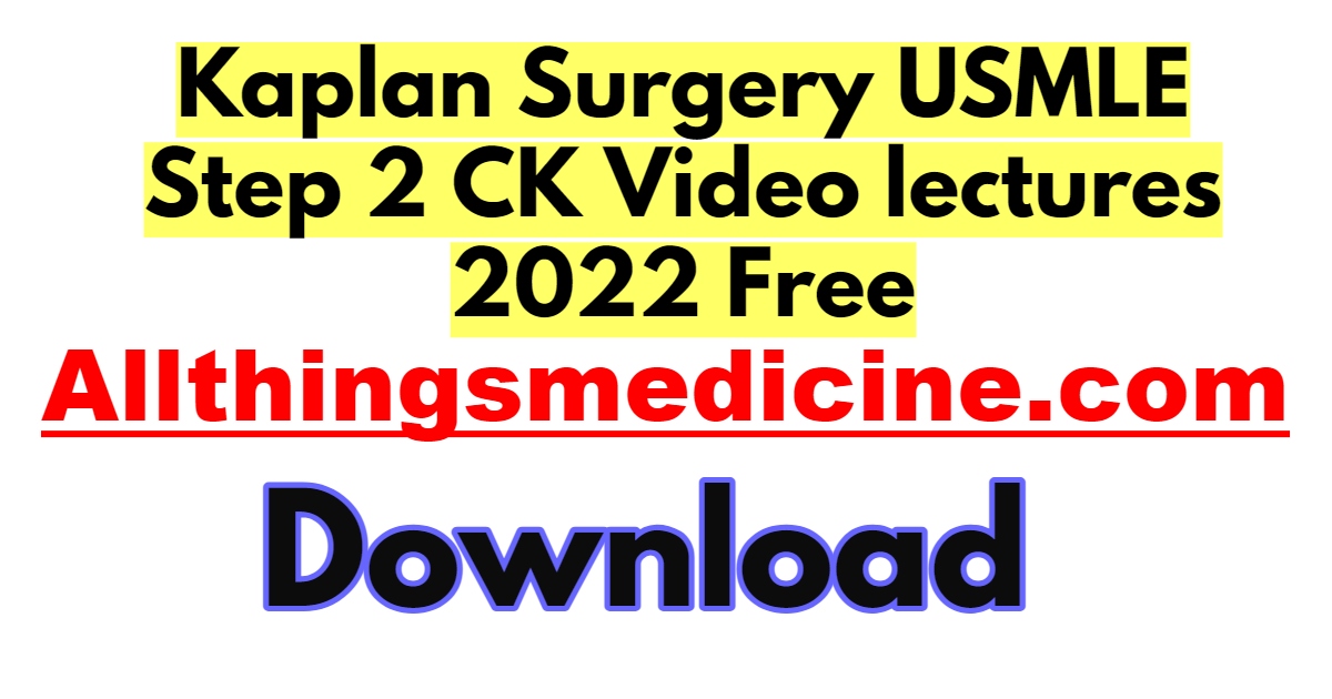 kaplan-surgery-usmle-step-2-ck-video-lectures-2022-free-download