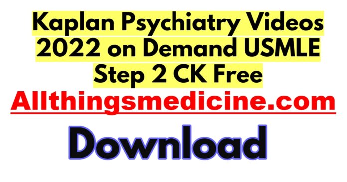 kaplan-psychiatry-videos-2022-on-demand-usmle-step-2-ck-free-download