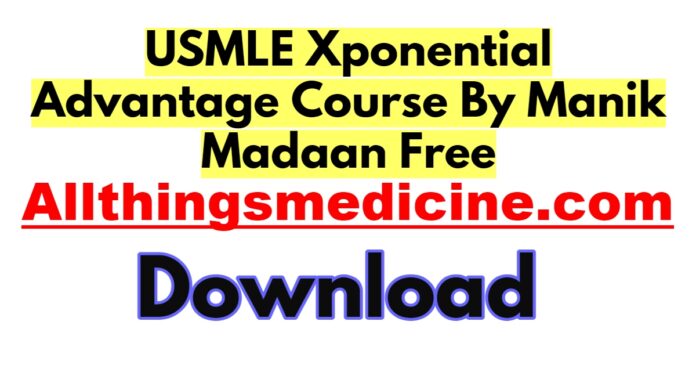 usmle-xponential-advantage-course-by-manik-madaan-free-download