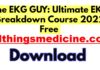 the-ekg-guy-ultimate-ekg-breakdown-course-2022-free-download