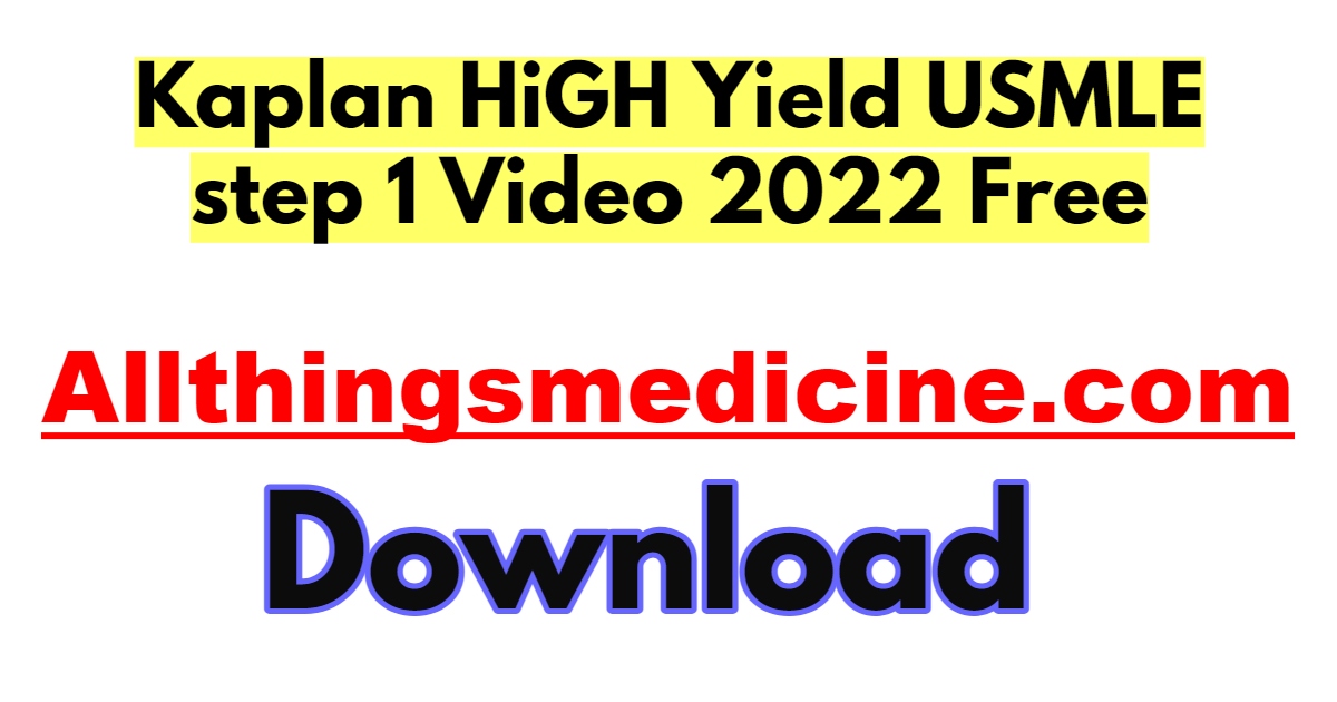 kaplan-high-yield-usmle-step-1-video-2022-free-download