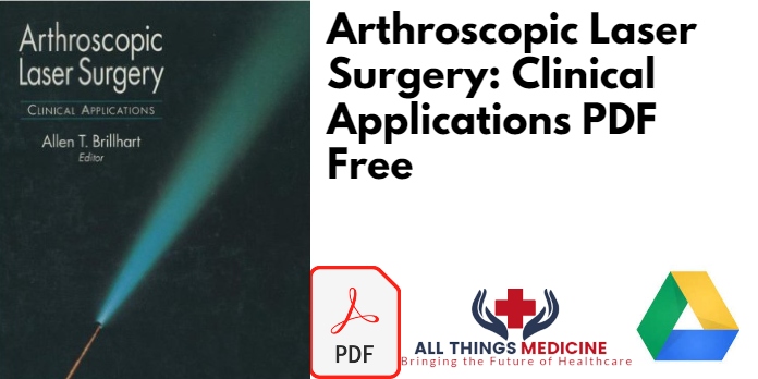 Arthroscopic Laser Surgery: Clinical Applications PDF Free