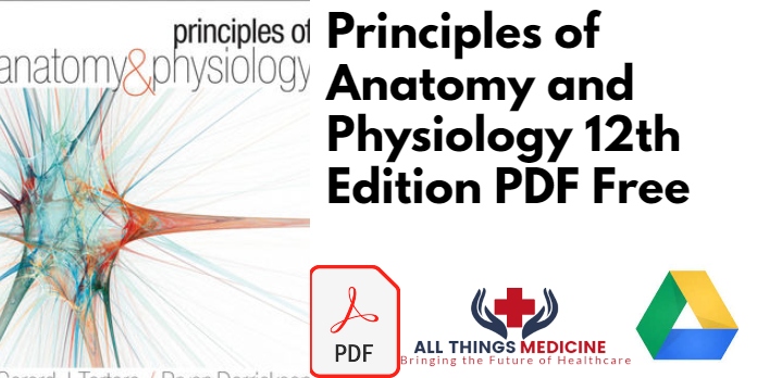 Principles of Anatomy and Physiology 12th Edition PDF Free