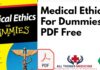 Medical Ethics For Dummies PDF Free