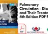 Pulmonary Circulation - Diseases and Their Treatment 4th Edition PDF Free