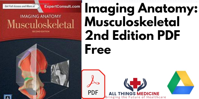 Imaging Anatomy : Musculoskeletal 2nd Edition PDF Free