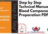Step by Step Technical Manual of Blood Components Preparation PDF Free